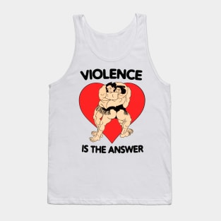 Violence Is The Answer Funny Inspirational Motivational Quote MMA UFC Martial Arts Tank Top